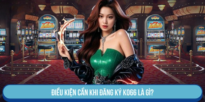 Đăng Ký KO66 | Hướng Dẫn Tạo Tài Khoản Nhanh Chóng & An Toàn